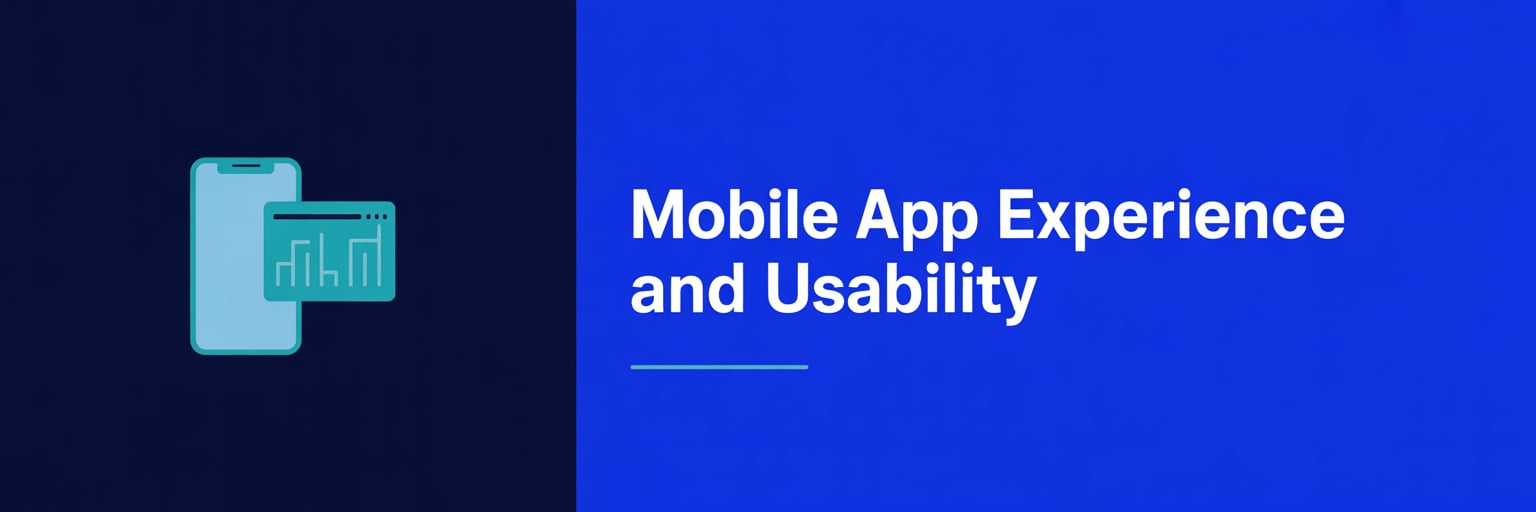 Mobile App Experience and Usability